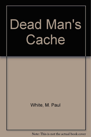 Dead Man's Cache,Used