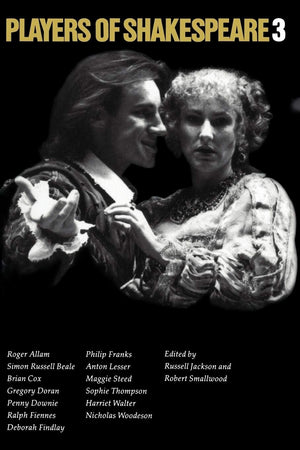 Players of Shakespeare 3: Further Essays in Shakespearean Performance by Players with the Royal Shakespeare Company,New