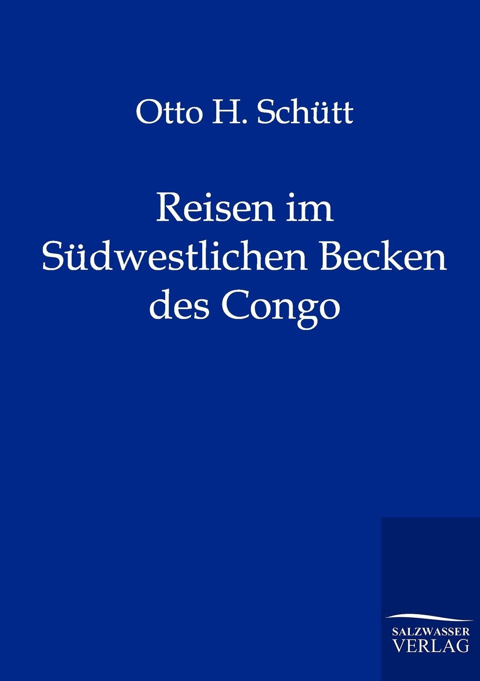 Reisen im Sdwestlichen Becken des Congo (German Edition),Used