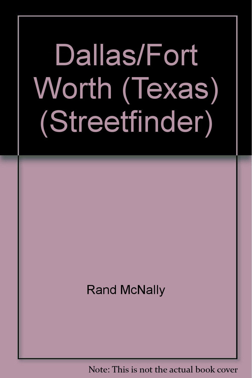 Rand McNally Dallas/Ft. Worth & Vicinity Streetfinder,Used