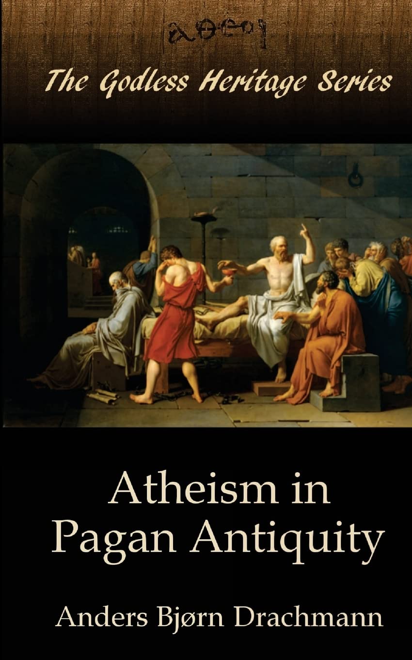 Atheism In Pagan Antiquity (The Godless Heritage Series),Used