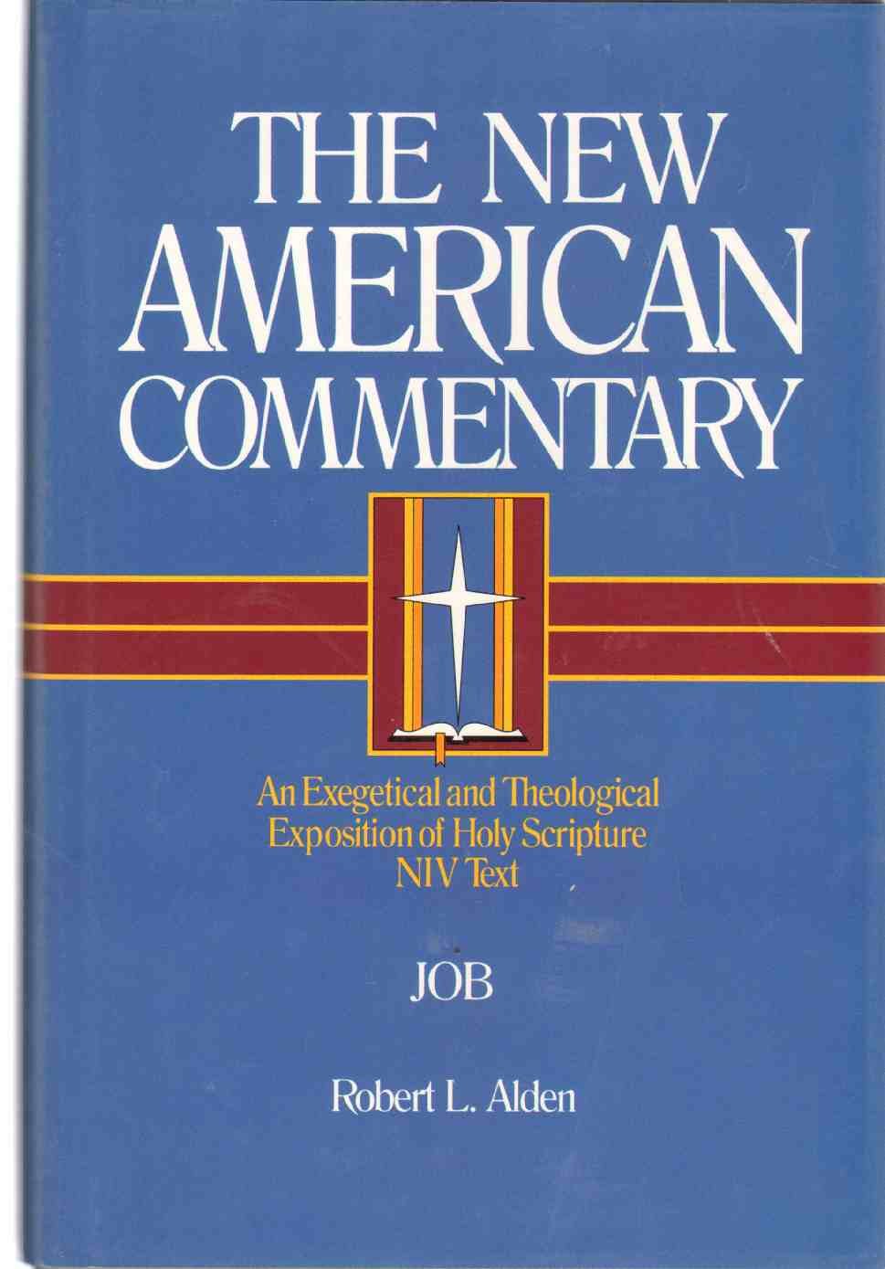 Job: An Exegetical And Theological Exposition Of Holy Scripture (Volume 11) (The New American Commentary),New