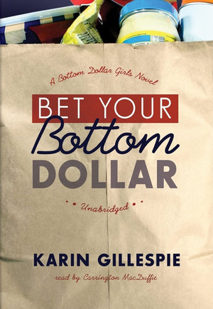 Bet Your Bottom Dollar: A Bottom Dollar Girls Novel (Bottom Dollar Girls, Vol. 1),Used