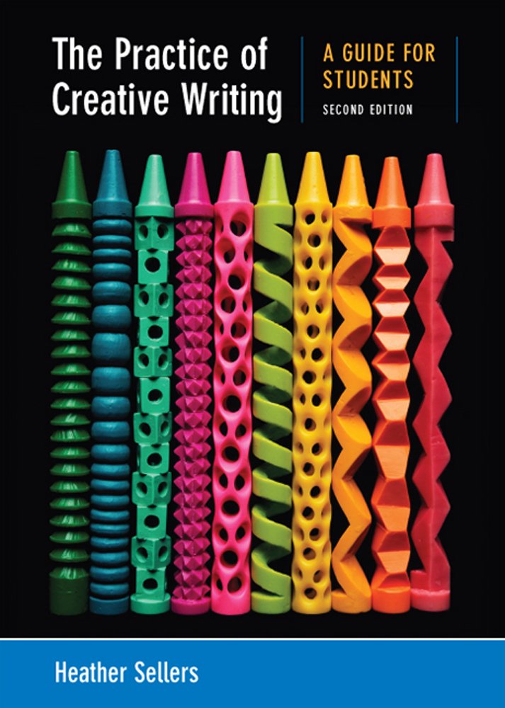 The Practice of Creative Writing: A Guide for Students,Used