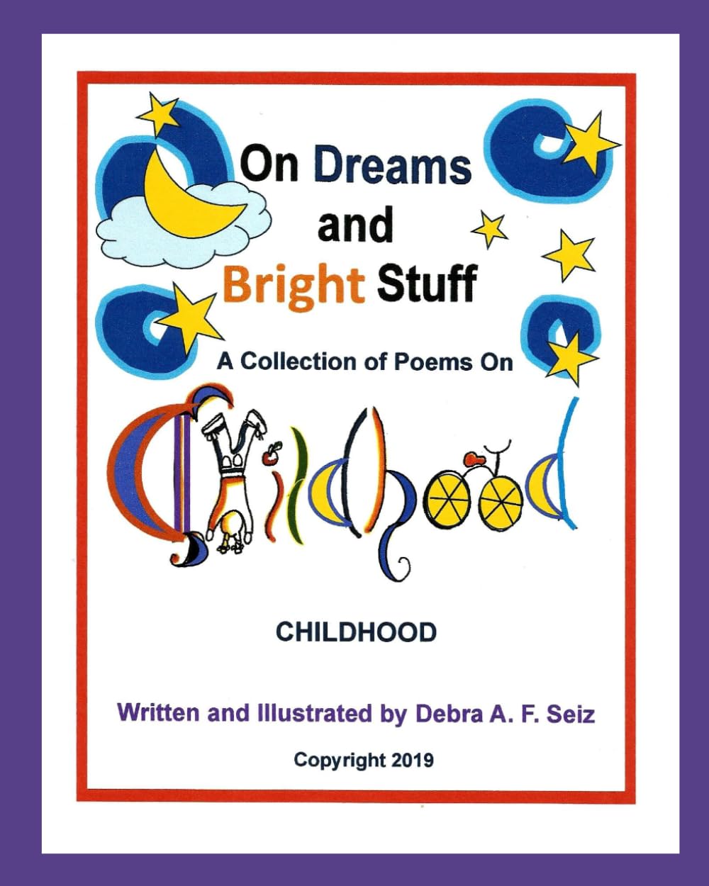 On Dreams and Bright Stuff: A Collection of Poems To Love On CHILDHOOD,Used