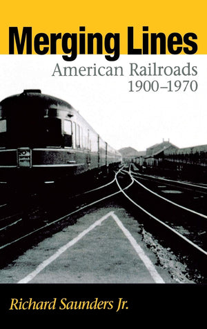Merging Lines : American Railroads, 19001970,Used