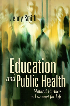 Education And Public Health: Natural Partners In Learning For Life,Used