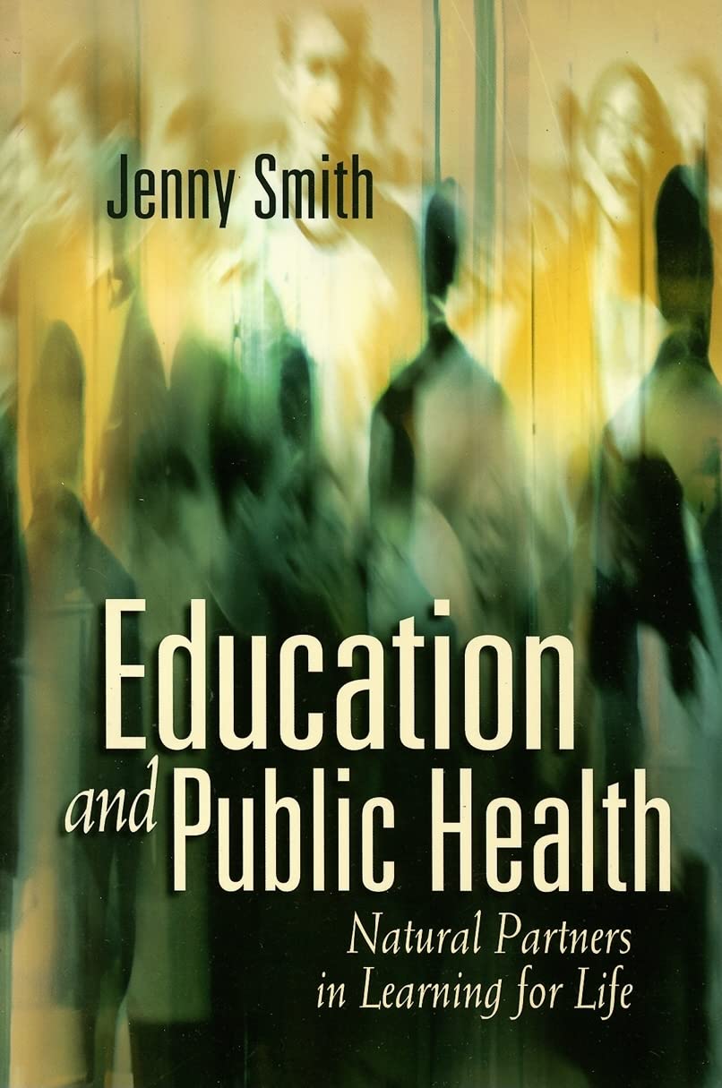 Education And Public Health: Natural Partners In Learning For Life,Used