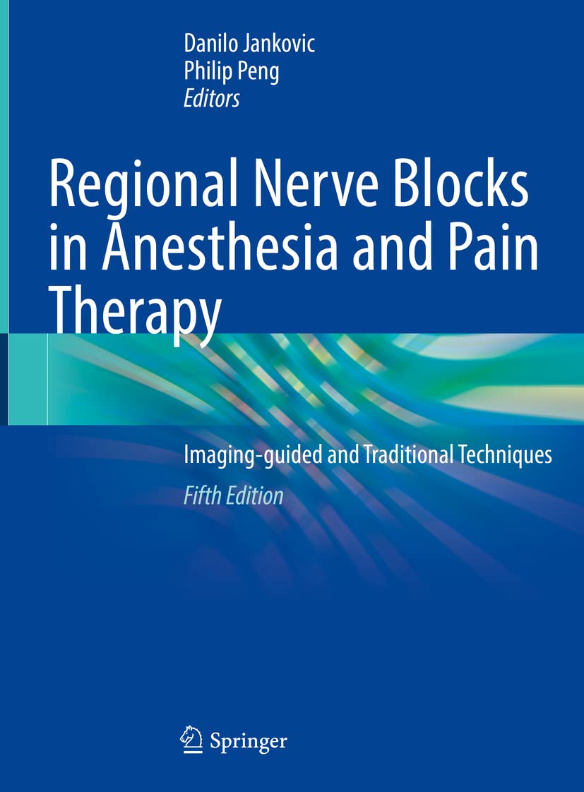 Regional Nerve Blocks in Anesthesia and Pain Therapy: Imagingguided and Traditional Techniques,Used