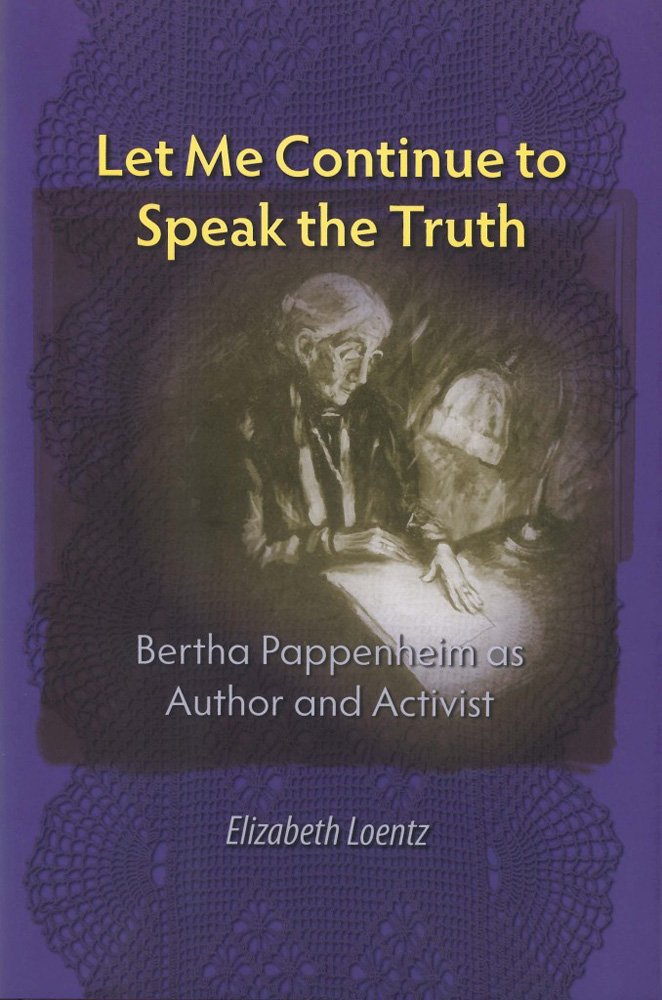 Let Me Continue to Speak the Truth: Bertha Pappenheim as Author and Activist (Monographs of the Hebrew Union College),Used