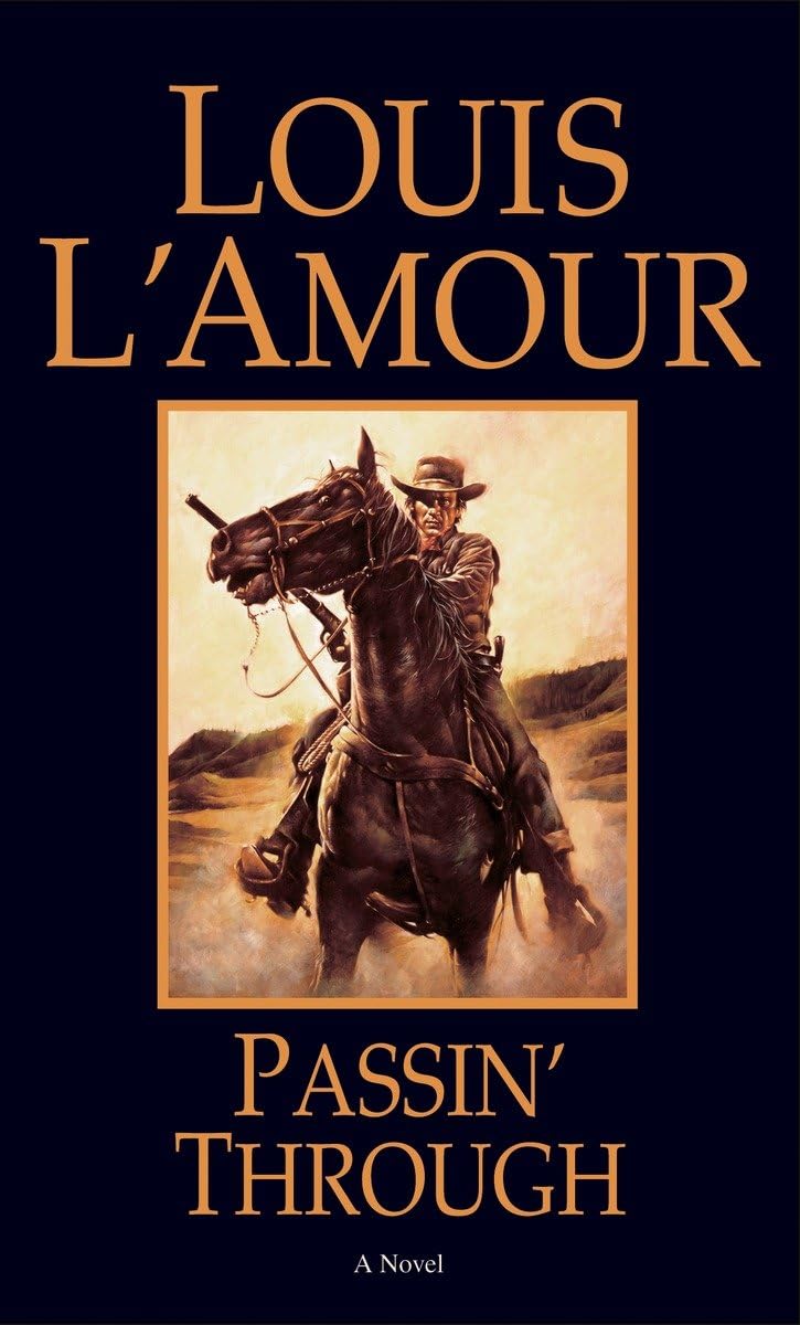 Passin' Through: A Novel (Louis L'Amour's Lost Treasures),Used