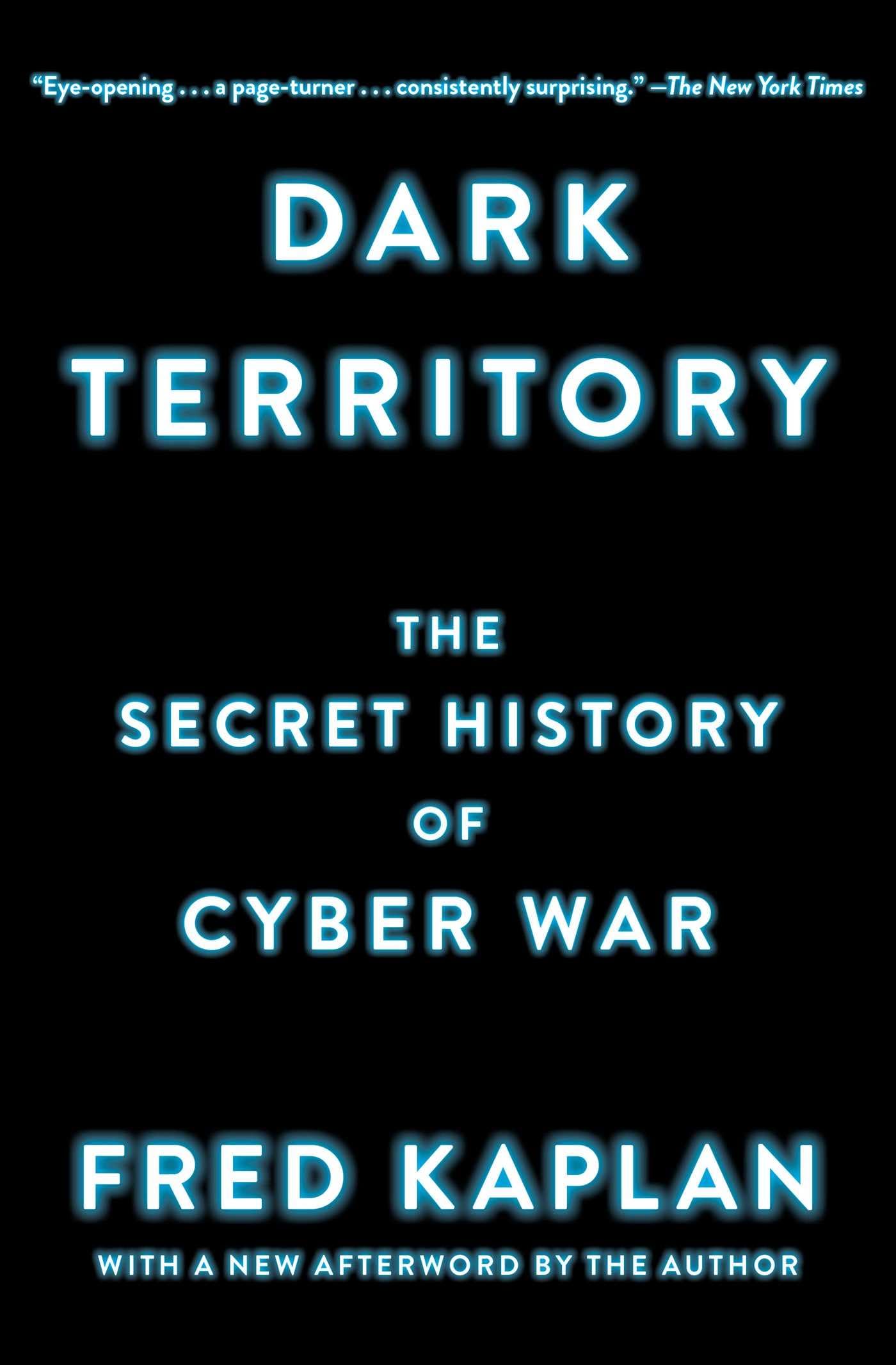 Dark Territory: The Secret History Of Cyber War