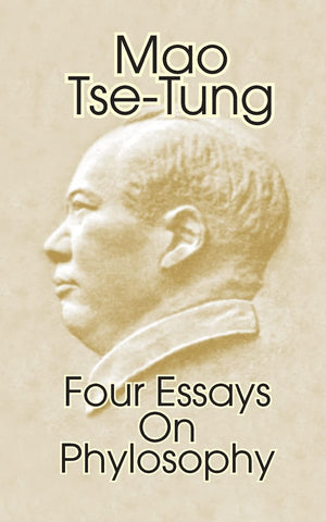 Mao TseTung: Four Essays on Philosophy,Used