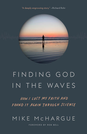 Finding God in the Waves: How I Lost My Faith and Found It Again Through Science,Used