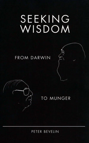 Seeking Wisdom: From Darwin to Munger, 3rd Edition,Used