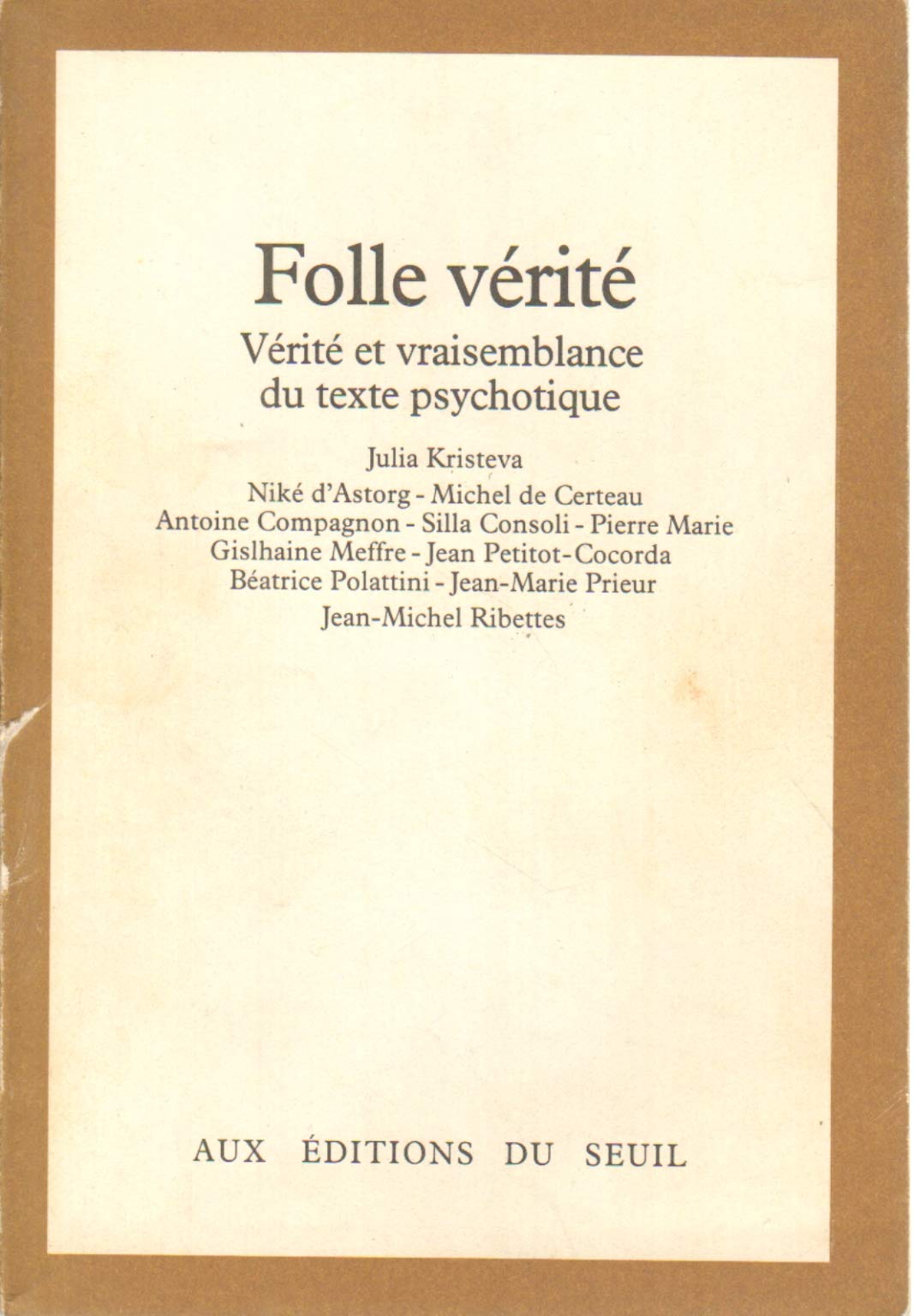 Folle Vrit  Vrit et vraisemblance du texte psychotique,Used