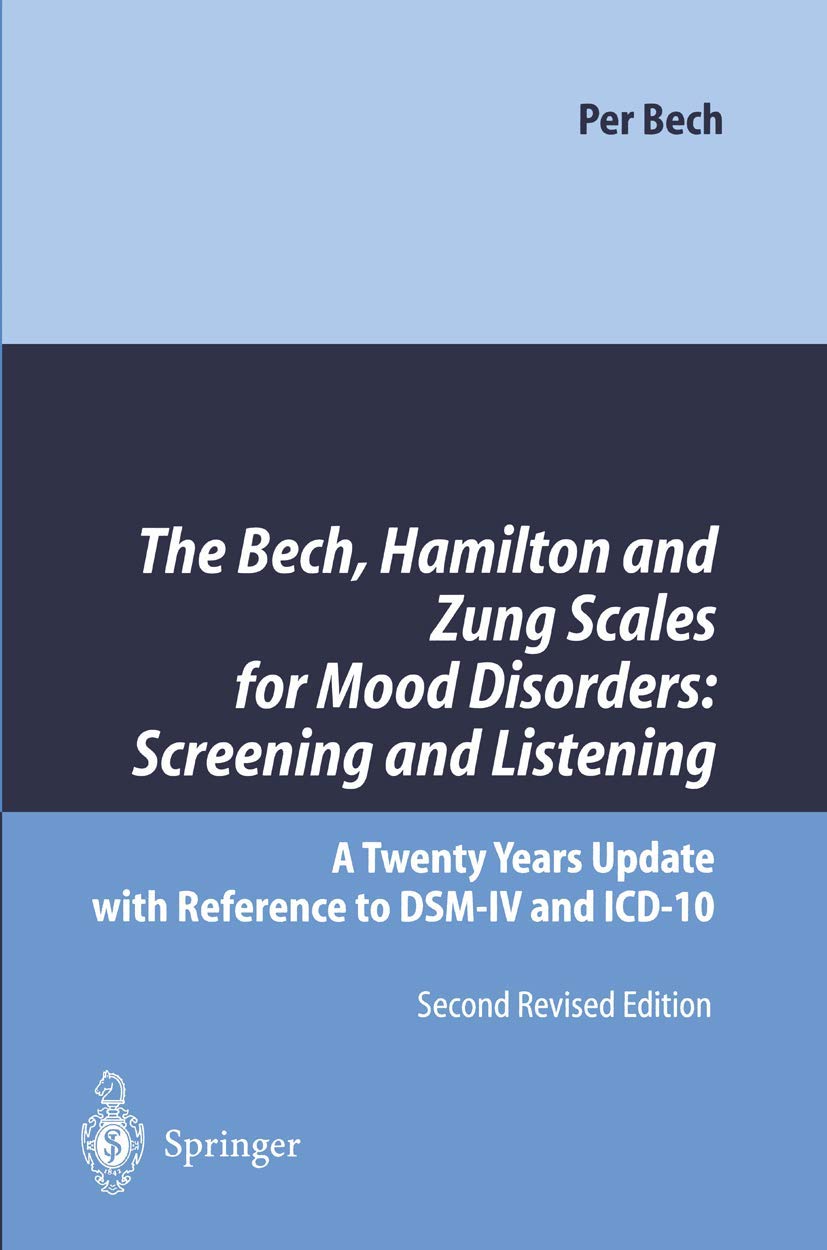 The Bech, Hamilton And Zung Scales For Mood Disorders: Screening And Listening: A Twenty Years Update With Reference To Dsmiv A,Used