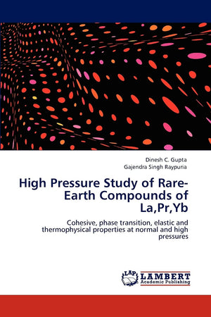 High Pressure Study of RareEarth Compounds of La,Pr,Yb: Cohesive, phase transition, elastic and thermophysical properties at no,Used