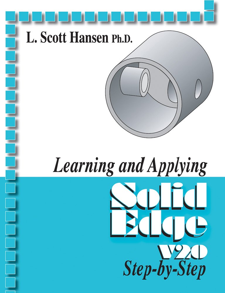 Learning And Applying Solid Edge V20 2008 Stepbystep,Used