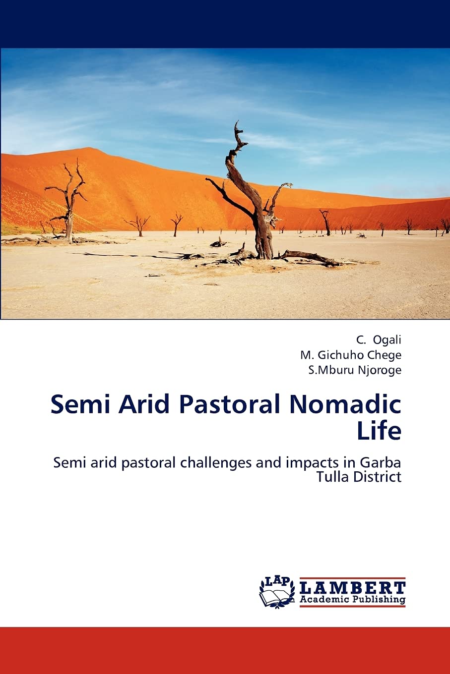 Semi Arid Pastoral Nomadic Life: Semi arid pastoral challenges and impacts in Garba Tulla District,Used
