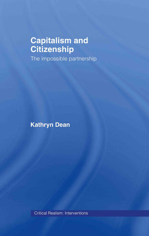 Capitalism And Citizenship: The Impossible Partnership (Critical Realism: Interventions (Routledge Critical Realism)),Used