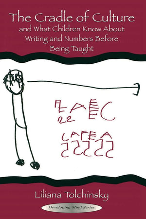 The Cradle of Culture and What Children Know About Writing and Numbers Before Being taught(Developing Mind Series),Used