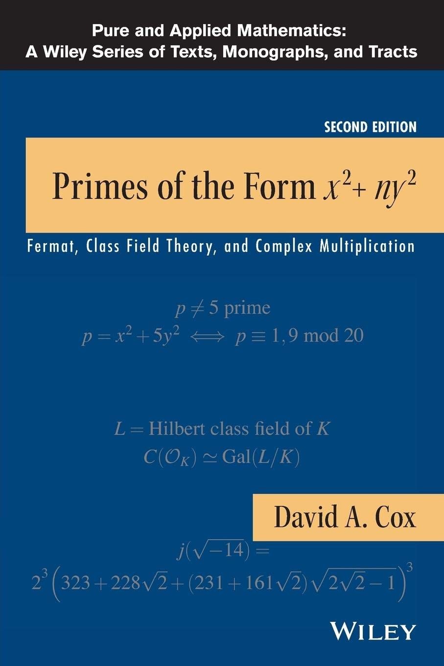 Primes of the Form x2+ny2: Fermat, Class Field Theory, and Complex Multiplication, 2nd Edition,New