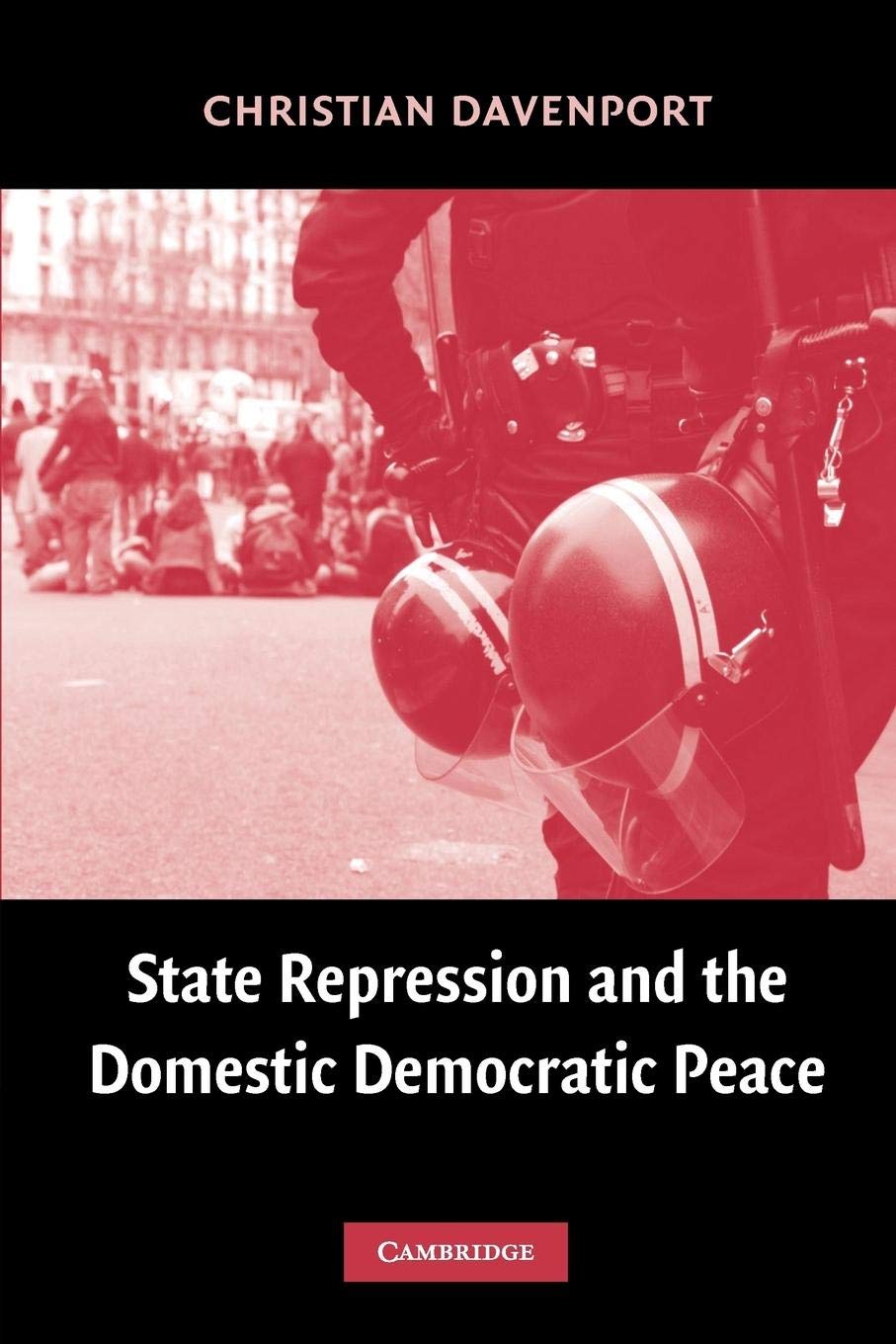 State Repression and the Domestic Democratic Peace (Cambridge Studies in Comparative Politics),Used