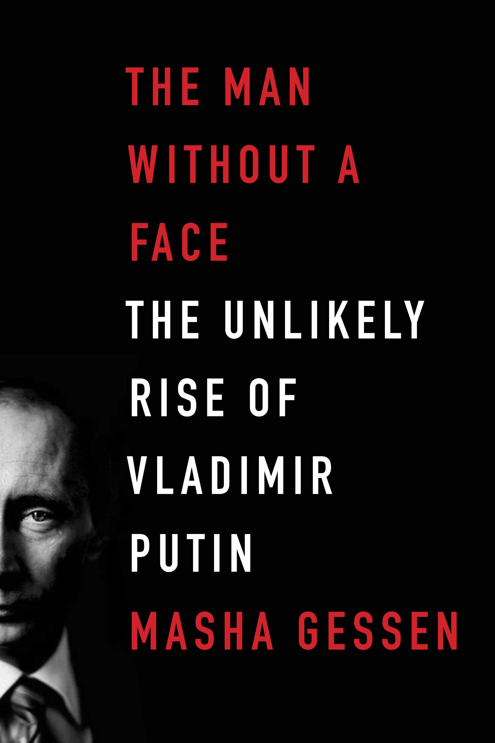 Man Without a Face: The Unlikely Rise of Vladimir Putin,Used