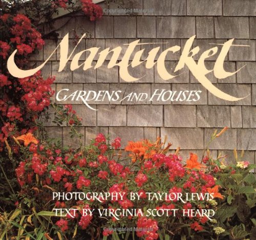 Nantucket: Gardens and Houses,Used