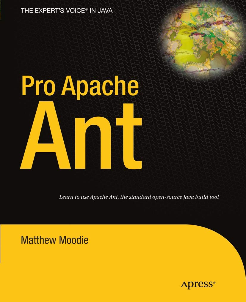Pro Apache Ant (Expert'S Voice In Java),Used