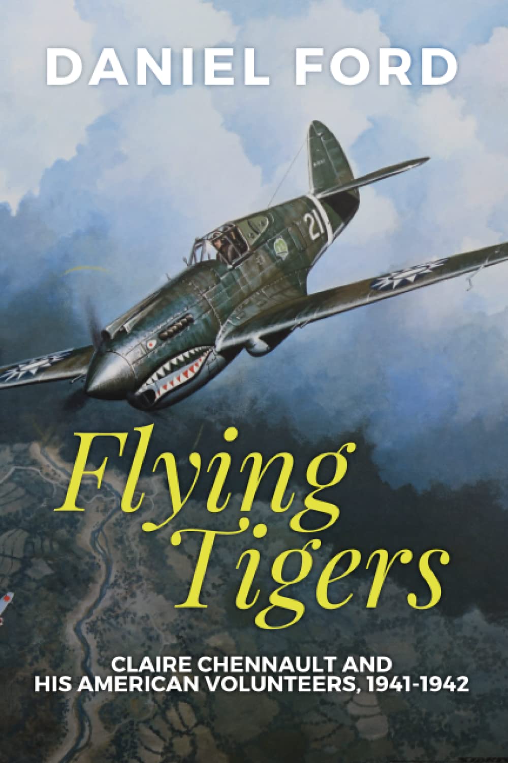 Flying Tigers: Claire Chennault and His American Volunteers, 19411942,Used