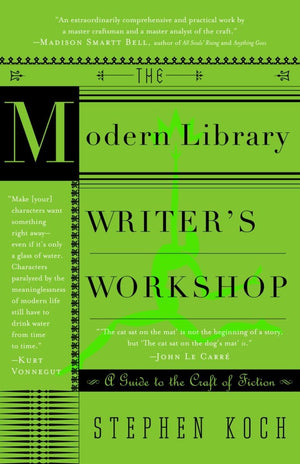 The Modern Library Writer'S Workshop: A Guide To The Craft Of Fiction,New