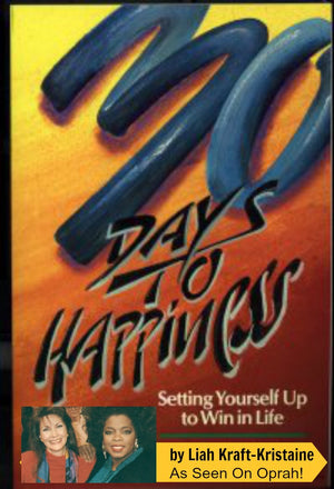 30 Days to Happiness: Setting Yourself Up to Win in Life,New