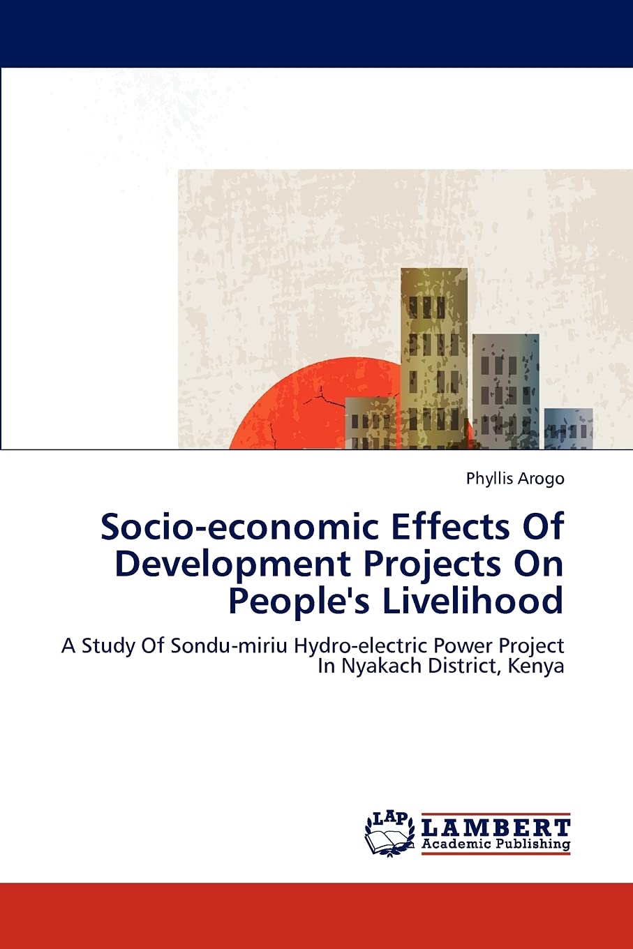 Socioeconomic Effects Of Development Projects On People's Livelihood: A Study Of Sondumiriu Hydroelectric Power Project In Ny,Used