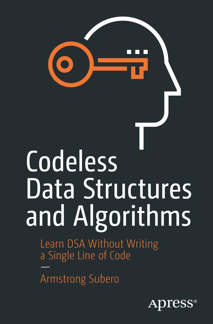 Codeless Data Structures and Algorithms: Learn DSA Without Writing a Single Line of Code,Used