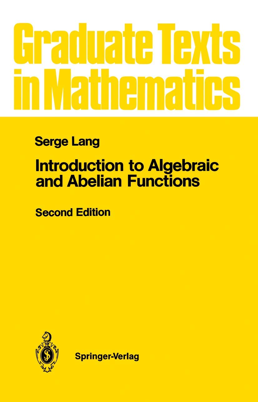 Introduction to Algebraic and Abelian Functions (Graduate Texts in Mathematics, 89),Used