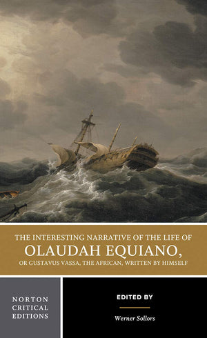 The Interesting Narrative Of The Life Of Olaudah Equiano, Or Gustavus Vassa, The African, Written By Himself (Norton Critical Ed,New