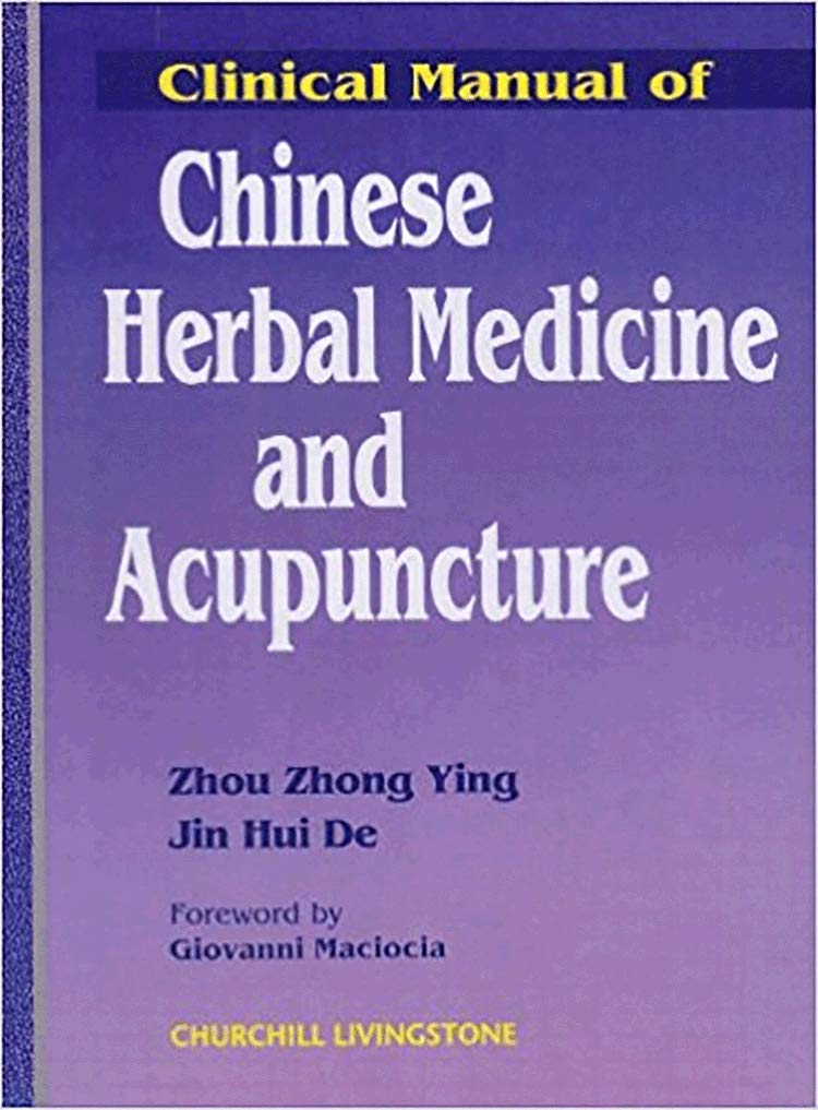 Clinical Manual Of Chinese Herbal Medicine And Acupuncture,Used