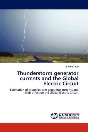 Thunderstorm generator currents and the Global Electric Circuit: Estimation of thunderstorm generator currents and their effect ,Used