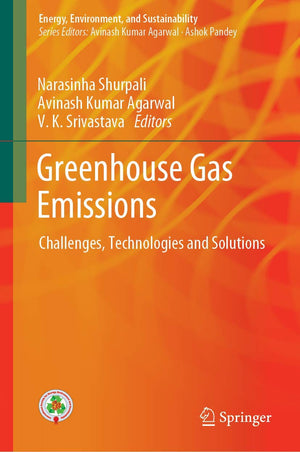 Greenhouse Gas Emissions: Challenges, Technologies and Solutions (Energy, Environment, and Sustainability),Used