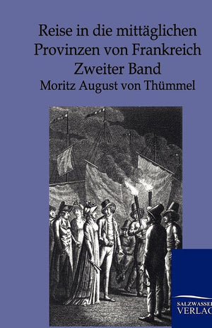 Reise in die mittglichen Provinzen von Frankreich (German Edition),Used