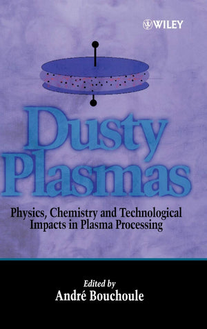 Dusty Plasmas: Physics, Chemistry, and Technological Impact in Plasma Processing,Used