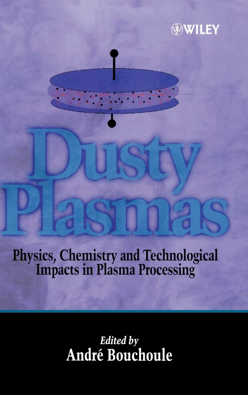 Dusty Plasmas: Physics, Chemistry, and Technological Impact in Plasma Processing,Used