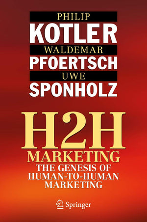H2H Marketing: The Genesis of HumantoHuman Marketing,Used