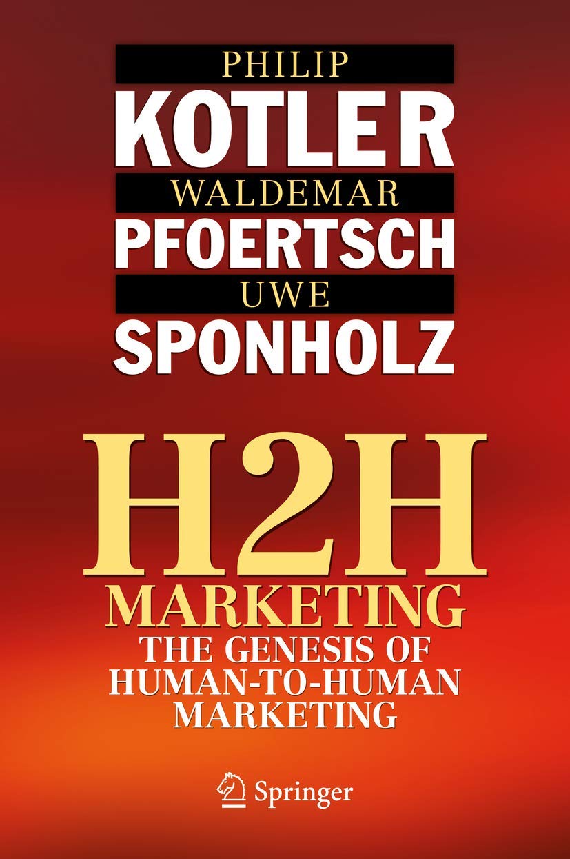 H2H Marketing: The Genesis of HumantoHuman Marketing,Used