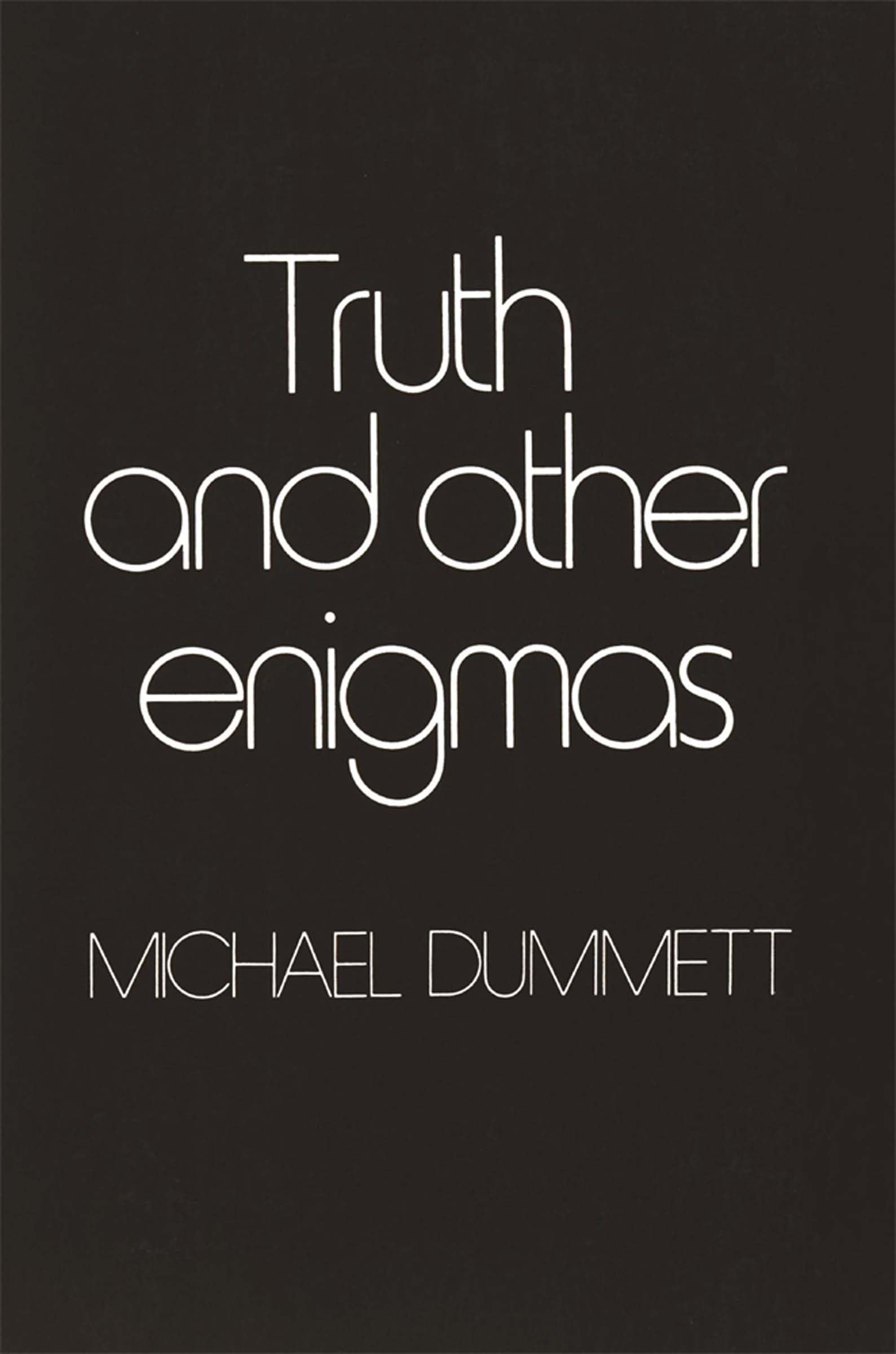 Truth And Other Enigmas