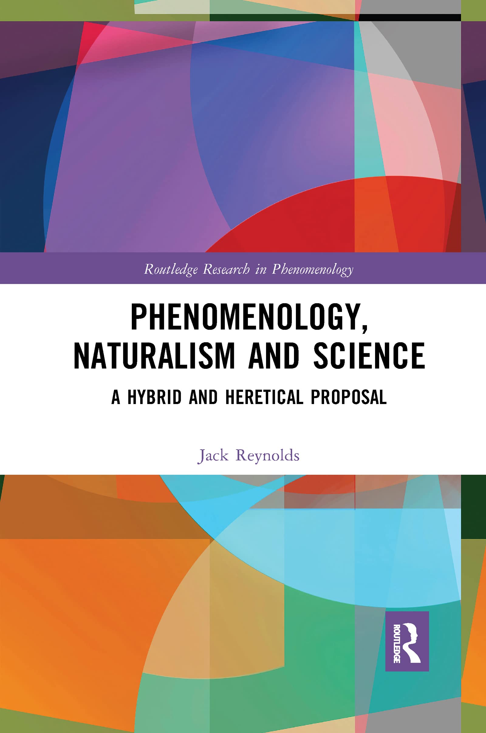 Phenomenology, Naturalism and Science (Routledge Research in Phenomenology),Used