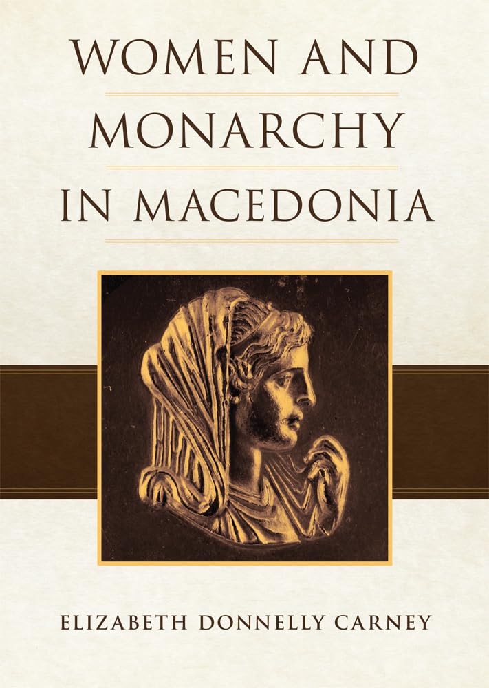 Women And Monarchy In Macedonia,Used