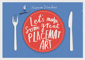 Let'S Make Some Great Placemat Art